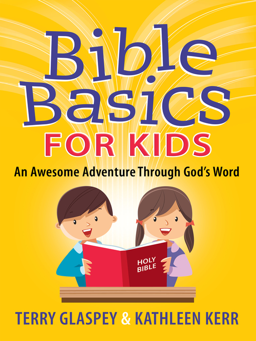 Title details for Bible Basics for Kids by Terry Glaspey - Wait list